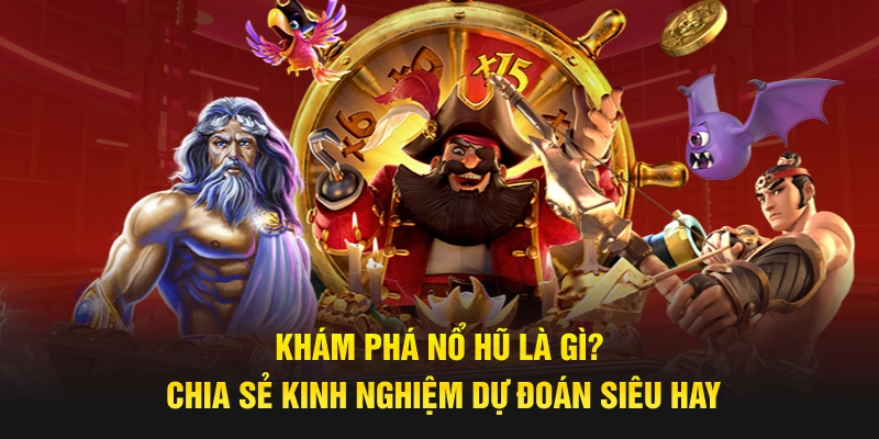 Nổ hũ là gì